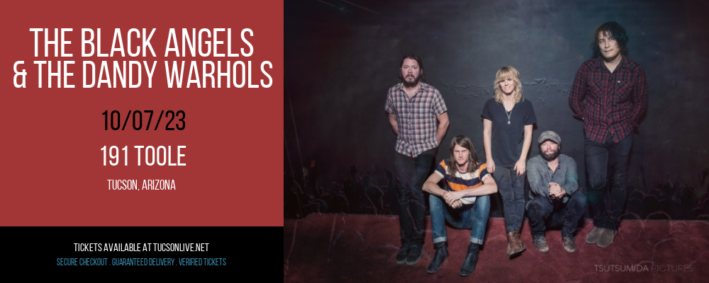 The Black Angels & The Dandy Warhols at 191 Toole