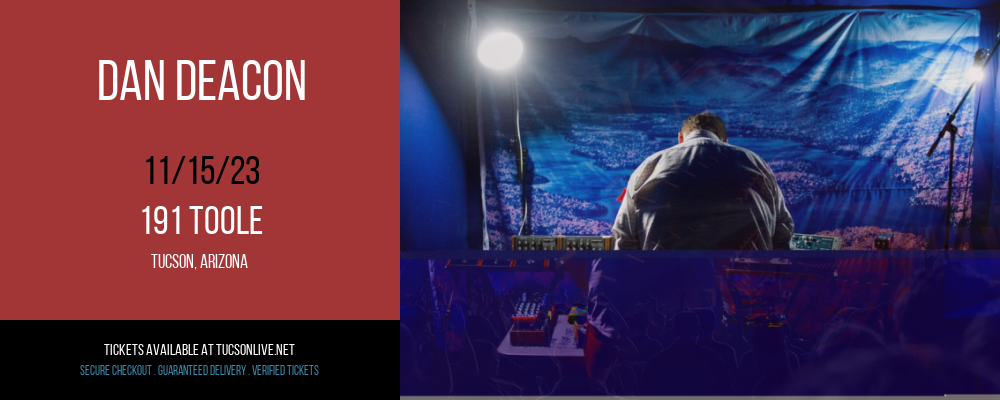 Dan Deacon at 191 Toole