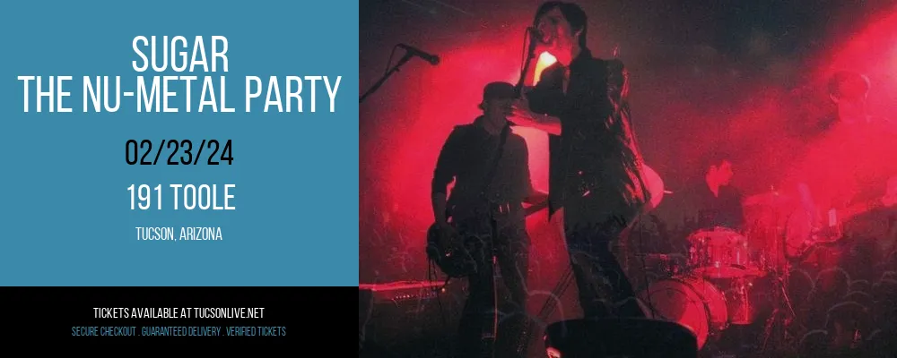 Sugar - The Nu-Metal Party at 191 Toole