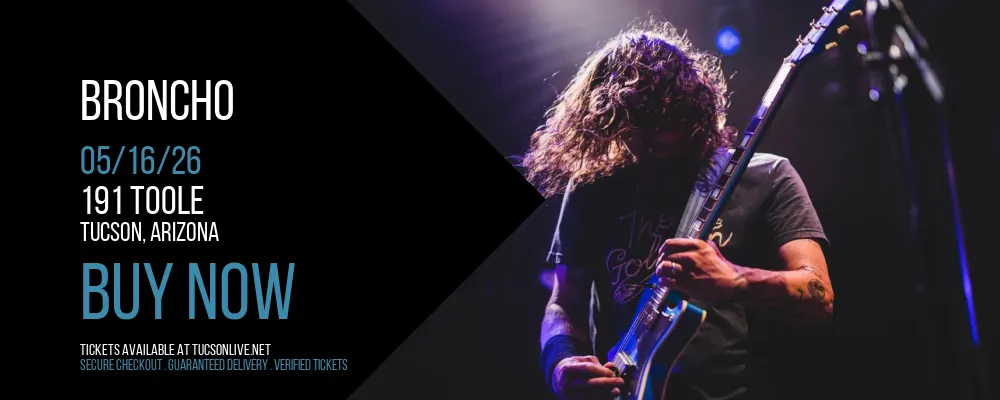 Broncho at 191 Toole